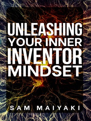 cover image of Unleashing Your Inner Inventor Mindset